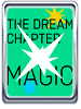 The Dream Chapter: Magic