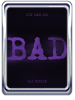 Bad